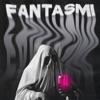 FANTASMI - EP