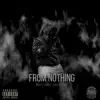 From Nothing (feat. Will Peters & Lowkey) - Single album lyrics, reviews, download