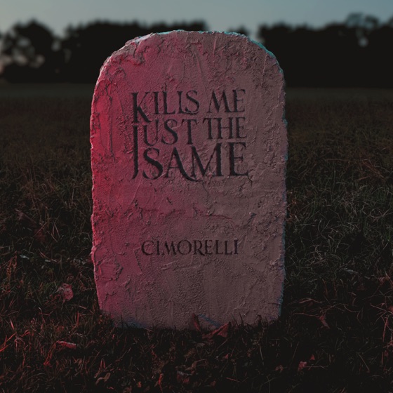 Cover artwork for Kills Me Just the Same