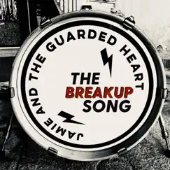 The Breakup Song - Single by Jamie and the Guarded Heart album reviews, ratings, credits