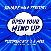 Square Halo - Open your mind up (feat. Ron-E & Meir Shitrit) [The Almighty Version]