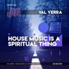House Music is a Spiritual Thing - Single