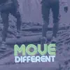 Move Different (feat. Gr3ys0n) - Single album lyrics, reviews, download