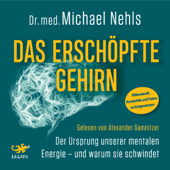 Das erschöpfte Gehirn - Michael Nehls