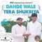 Dande Wale Tera Shukriya artwork