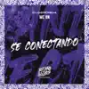 Se Conectando - Single album lyrics, reviews, download