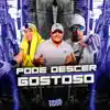 Stream & download Pode Descer Gostoso - Single