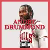 Andre Drummond (feat. Young Blast) - Single album lyrics, reviews, download