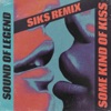 Some Kind Of Kiss (Siks Remix) - Single
