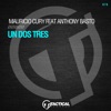 Un Dos Tres (feat. Anthony Basto) - Single