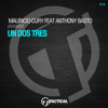 Un Dos Tres (feat. Anthony Basto) - Mauricio Cury