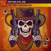 Cotton Eye Joe - Single