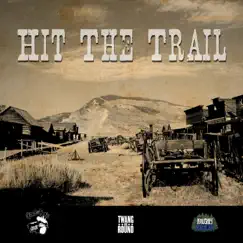 Hit the Trail - Single by Good Ol' Boyz, Twang and Round & The Naughty Northern album reviews, ratings, credits