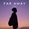 Far Away - Single