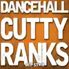 Dancehall: Cutty Ranks album lyrics, reviews, download