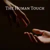 The Human Touch - Single album lyrics, reviews, download
