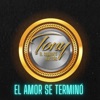 El Amor Se Terminó - Single