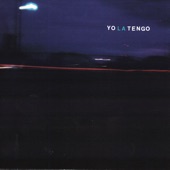 Yo La Tengo - Sudden Organ