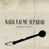 Nada Vai Me Separar (Acústico) - Single