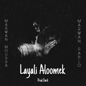 Layali Aloomek (feat. Marwan Pablo & Marwan Moussa) artwork