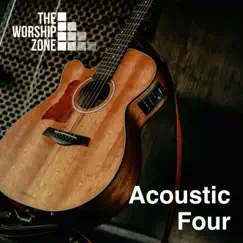 Acoustic Four by The Worship Zone album reviews, ratings, credits