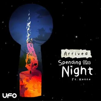 Spending the Night (feat. Hanna) - Single by Arrived album reviews, ratings, credits