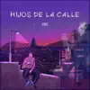 Hijos De La Calle - Single album lyrics, reviews, download