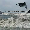 I Left a Light On - Single album lyrics, reviews, download