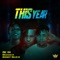 This Year (feat. Graham D & Biggest Believe) - De Yk lyrics