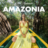 Amazônia (feat. As Karuana) - Be Ignacio