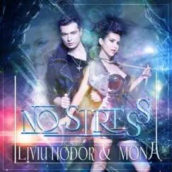 No Stress (feat. Mona) by Liviu Hodor album reviews, ratings, credits