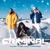 Criminal - Single album lyrics, reviews, download