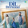 Dil Deewana - Single