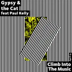 Climb into the Music (feat. Paul Kelly) Song Lyrics