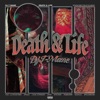 Death & Life
