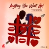 Anything You Want Girl - Single