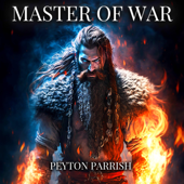 Master of War - Peyton Parrish