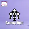Gaming Night (Funky Music) album lyrics, reviews, download