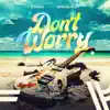 Stream & download Don't Worry - Single