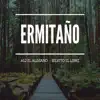 Ermitaño - Single album lyrics, reviews, download