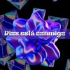 Dios Esta Conmigo - Single