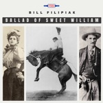 Bill Filipiak - Ballad of Sweet William