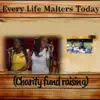 Every Life Matters Today (Charity Fundraising) (feat. Lady Diamond, Monet, Young Mz, Artist_R & Tay Tay) - Single album lyrics, reviews, download