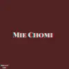 Mie Chomi (feat. Lavita TEE & BowBow) - Single album lyrics, reviews, download