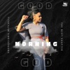 Good Morning God (The Next Chapter) - Single