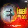 Taal Se Taal (Lofi Mix) - Single album lyrics, reviews, download