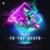 To the Death - Single
