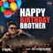 Happy Birthday BROTHER - Dj Hari Surat lyrics