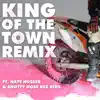 KING OF THE TOWN (REMIX) [feat. Nate Husser & Snotty Nose Rez Kids] - Single album lyrics, reviews, download