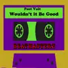 Stream & download Wouldn't It Be Good - Single